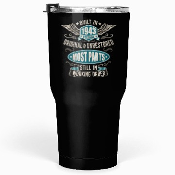 Discover Born In 1943 Built In The 40S Tumblers 30 Oz