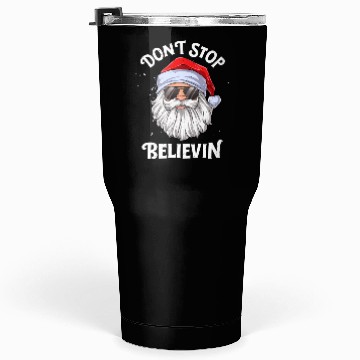 Discover Don'T Stop Believin Santa Tumblers 30 Oz