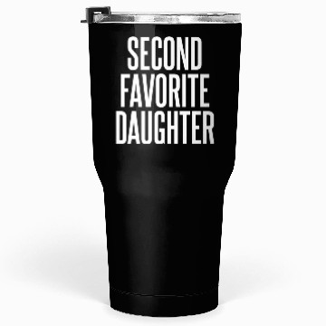 Discover Second Favorite Daughter Tumblers 30 Oz