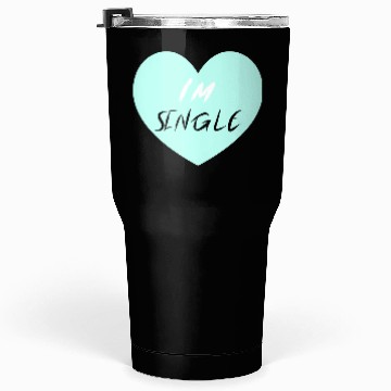 Discover "I'm Single" Beautiful Tumblers 30 Oz -Love-Self
