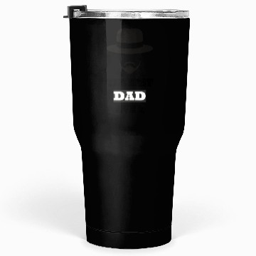 Discover The best dad ever Tumblers 30 Oz