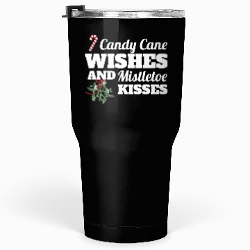 Discover Candy Cane Wishes And Mistletoe Kisses Christmas Tumblers 30 Oz