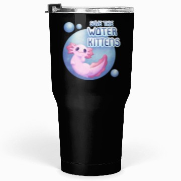 Discover Save the Water Kittens Tumblers 30 Oz