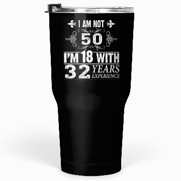 Discover Funny 50th Birthday Tumblers 30 Oz - I Am Not 50