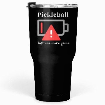 Discover Pickleball, Just One More Game Tumblers 30 Oz