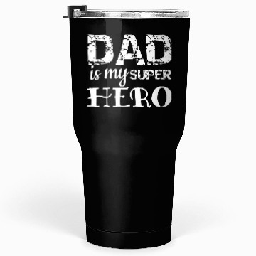 Discover Dad: My superhero! Tumblers 30 Oz