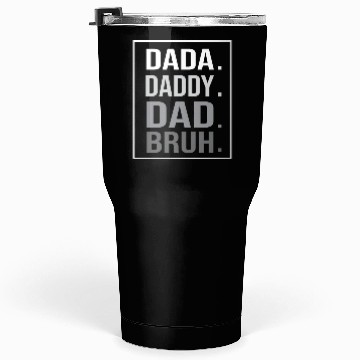 Discover Dada Daddy Dad Bruh Tumblers 30 Oz, Cute Dad Tumblers 30 Oz