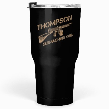Discover Thompson Submachine Gun | World War 2 Weapon Tumblers 30 Oz