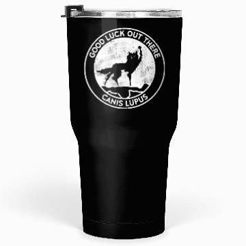 Discover canis lupus mountain Tumblers 30 Oz