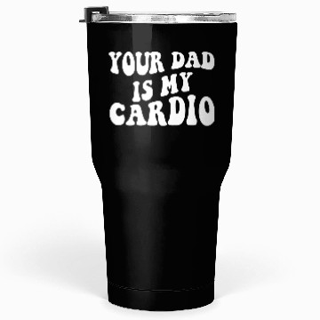 Discover Your Dad is My Cardio 80s aesthetic Tumblers 30 Oz