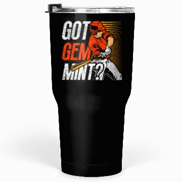 Discover Baseball Card Collector Got Gem Mind? Tumblers 30 Oz