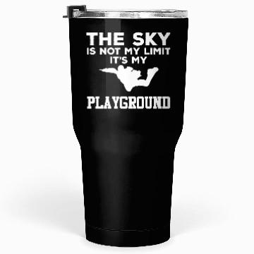 Discover Sky Playground - Skydiver Skydiving Parachuting Tumblers 30 Oz
