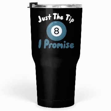 Discover Just The Tip I Promise Tumblers 30 Oz