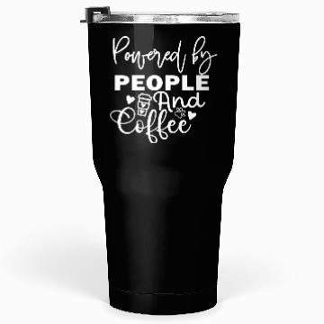 Discover Powered by People and Coffee Tumblers 30 Oz