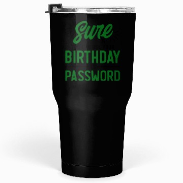 Discover Use Your Birthday As Password Cyber Security Tumblers 30 Oz