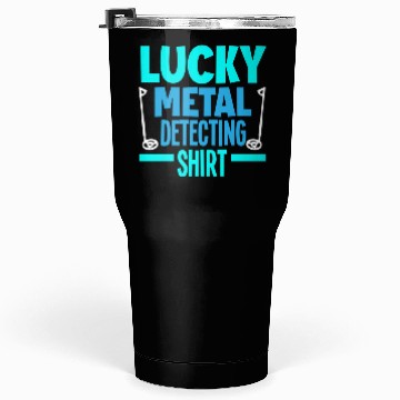 Discover Lucky Metal Detecting Detectorist Metal Detecting Tumblers 30 Oz