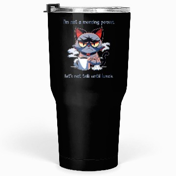 Discover Grumpy cat morning person Tumblers 30 Oz