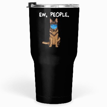 Discover German Shepherd Ew People Dog Wearing Face Tumblers 30 Oz