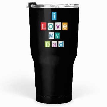 Discover I Love My Dad Tumblers 30 Oz
