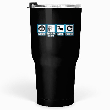 Discover Coffee Security Guard Sleep Repeat Tumblers 30 Oz
