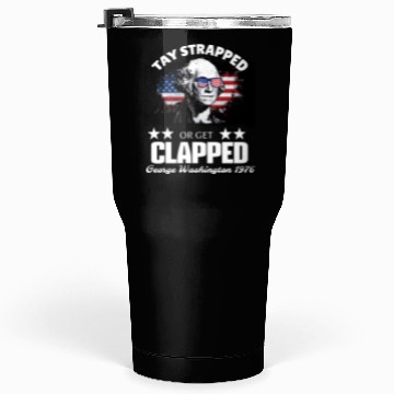 Discover george washington teshirt Tumblers 30 Oz