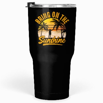 Discover Bring on the sunshine Tumblers 30 Oz