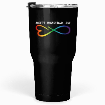 Discover Accept Understand Love Neurodiversity Infinity Aut Tumblers 30 Oz