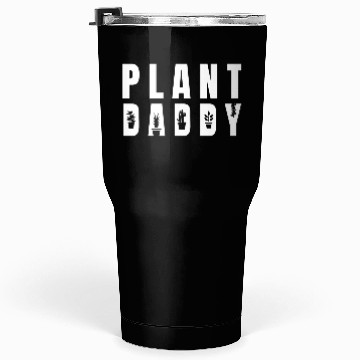Discover Plant Daddy Tumblers 30 Oz