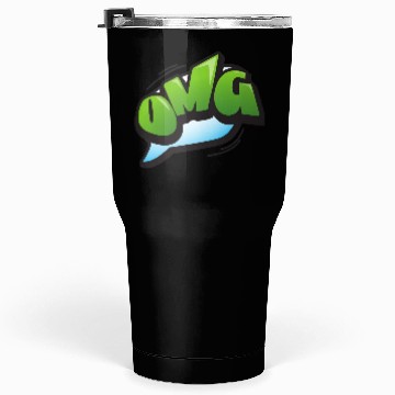 Discover OMG Tumblers 30 Oz design