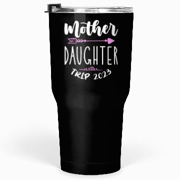 Discover Mother Daughter Trip 2023 Tumblers 30 Oz