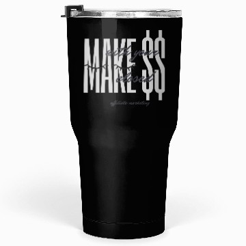 Discover make money when you sleep Tumblers 30 Oz