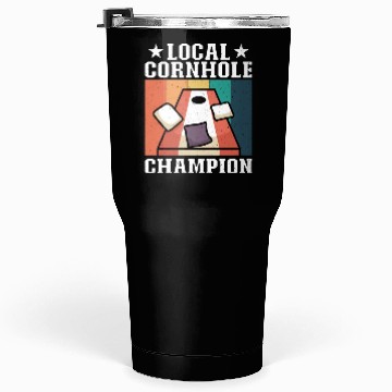 Discover Local Cornhole Champion Bean Bag Lover Tumblers 30 Oz
