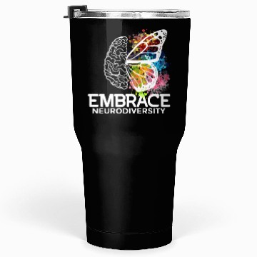 Discover Embrace Neurodiversity - Adhd Awareness Tumblers 30 Oz