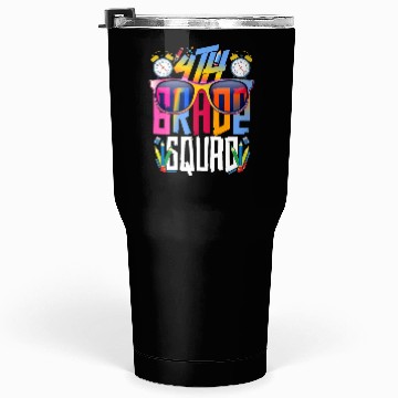 Discover Fourth Grade Squad Teacher Student Funny Tumblers 30 Oz