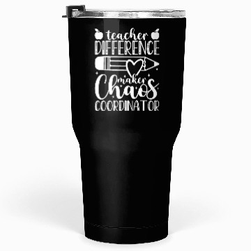 Discover Teacher Difference Maker Chaos Coordinator Teacher Tumblers 30 Oz