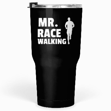 Discover MR. race walking, Race walking Tumblers 30 Oz