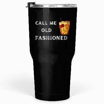 Discover Call Me Old Fashioned Tumblers 30 Oz