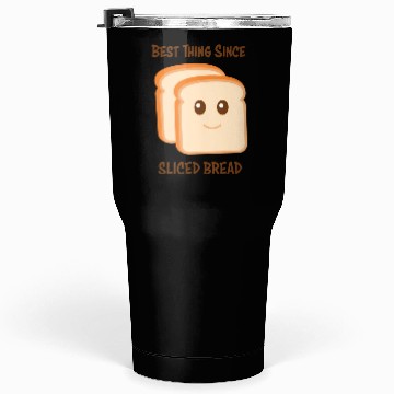 Discover Best Thing Since Sliced Bread Tumblers 30 Oz