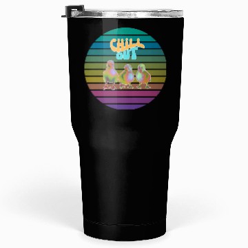 Discover Chill out with chickens Tumblers 30 Oz