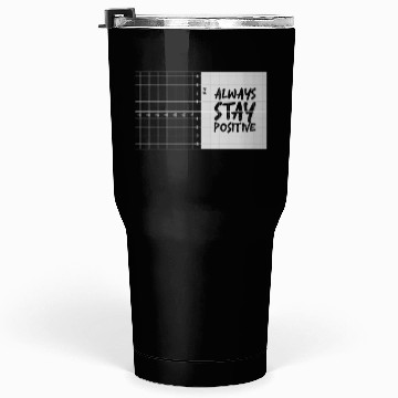 Discover always stay positive Tumblers 30 Oz
