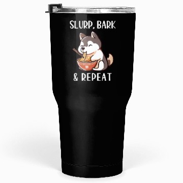 Discover Husky Slurp Bark Repeat Dog Tumblers 30 Oz