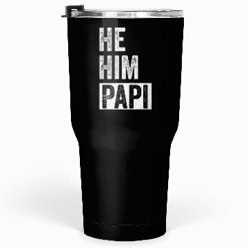 Discover Papi Lover Valentine Quote Funny He Him Papi Tumblers 30 Oz