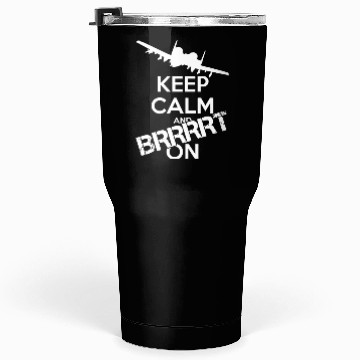 Discover Keep Calm and Brrrt On Tumblers 30 Oz