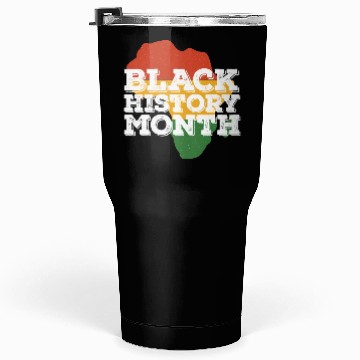 Discover African Black History Month Tumblers 30 Oz