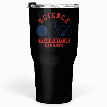 Discover Science Tells Us What We Can Know Tumblers 30 Oz