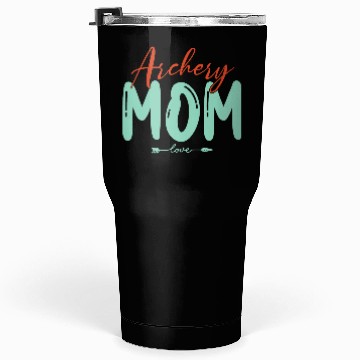 Discover Archery Mom Love Gift Design Tumblers 30 Oz