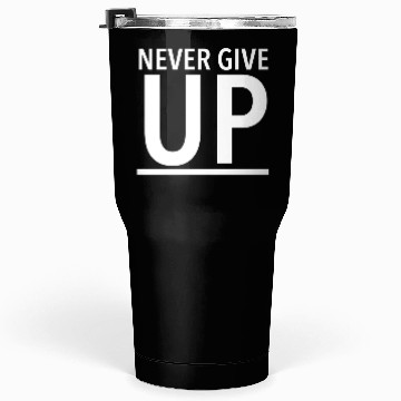 Discover Never give up - Keep Fighting Tumblers 30 Oz