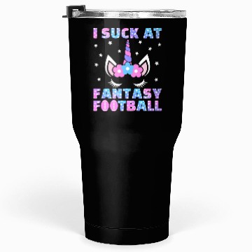 Discover I Suck at Fantasy Football Loser Punishment Funny Tumblers 30 Oz