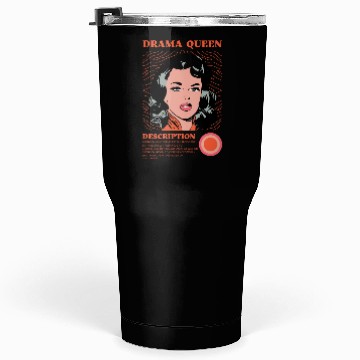 Discover Drama Queen Description Tumblers 30 Oz