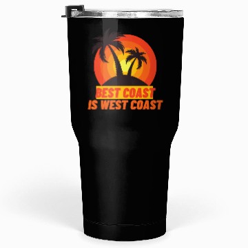 Discover Best Coast Is West Coast Tumblers 30 Oz